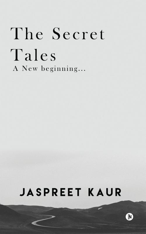 Cover of the book The Secret Tales by Jaspreet Kaur, Notion Press