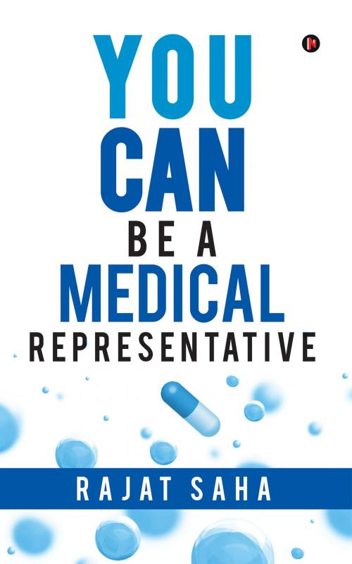 Cover of the book YOU CAN Be a Medical Representative by Rajat Saha, Notion Press