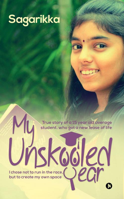 Cover of the book My Unskooled Year by Sagarikka, Notion Press