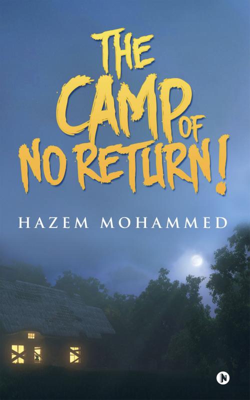 Cover of the book THE CAMP OF NO RETURN! by HAZEM MOHAMMED, Notion Press