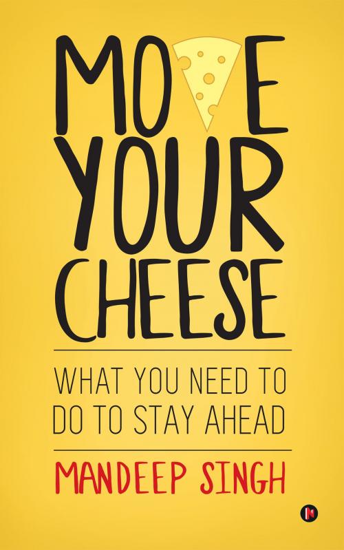 Cover of the book Move Your Cheese by Mandeep Singh, Notion Press