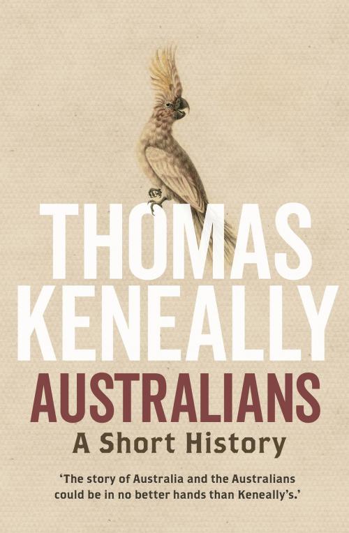 Cover of the book Australians by Thomas Keneally, Allen & Unwin