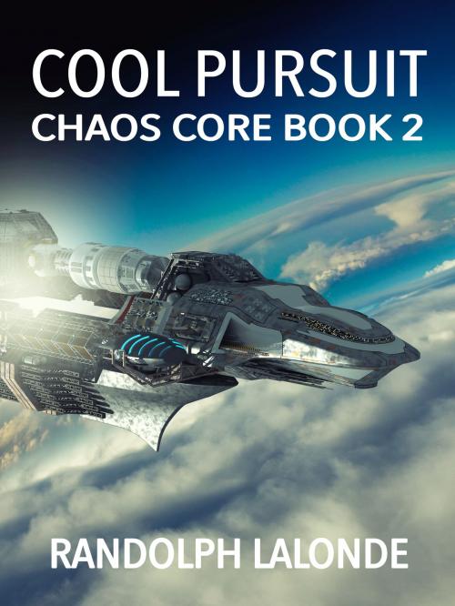 Cover of the book Cool Pursuit: Chaos Core Book 2 by Randolph Lalonde, Randolph Lalonde