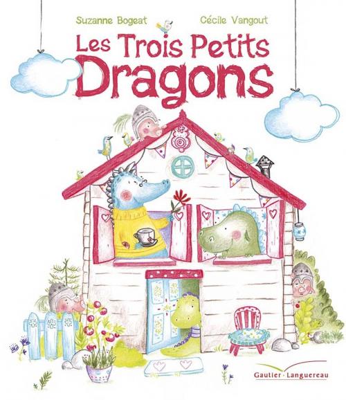 Cover of the book Les trois petits dragons by Suzanne Bogeat, Gautier Languereau