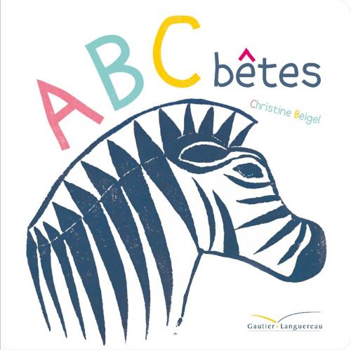 Cover of the book ABC bêtes by Christine Beigel, Gautier Languereau