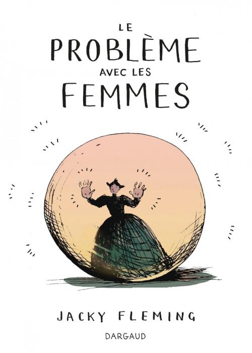 Cover of the book Le Problème avec les femmes by Jacky Fleming, Jacky Fleming, Dargaud