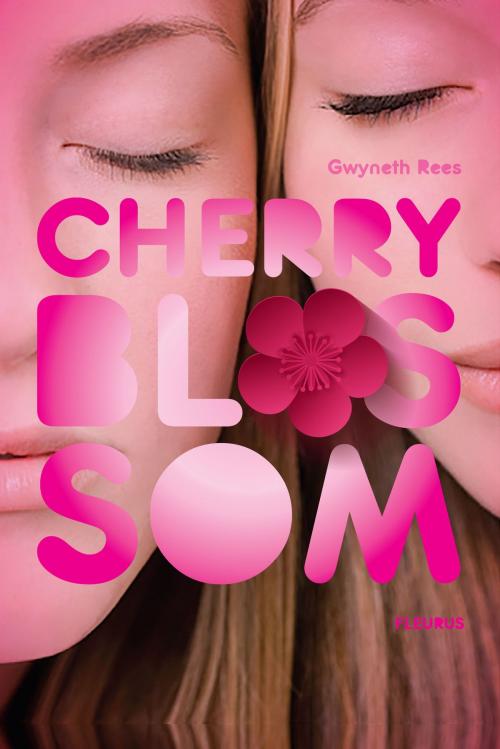 Cover of the book Cherry Blossom by Gwyneth Rees, Fleurus