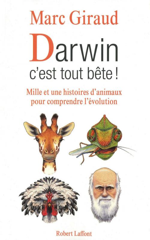 Cover of the book Darwin, c'est tout bête ! by Marc GIRAUD, Groupe Robert Laffont