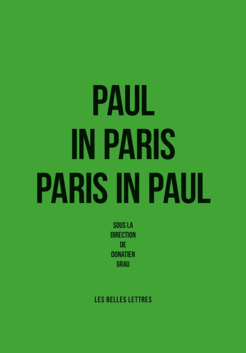 Cover of the book Paul in Paris/Paris in Paul by Fleur Pellerin, Collectif, Les Belles Lettres