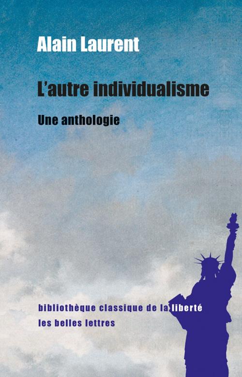 Cover of the book L'Autre Individualisme by Alain Laurent, Les Belles Lettres