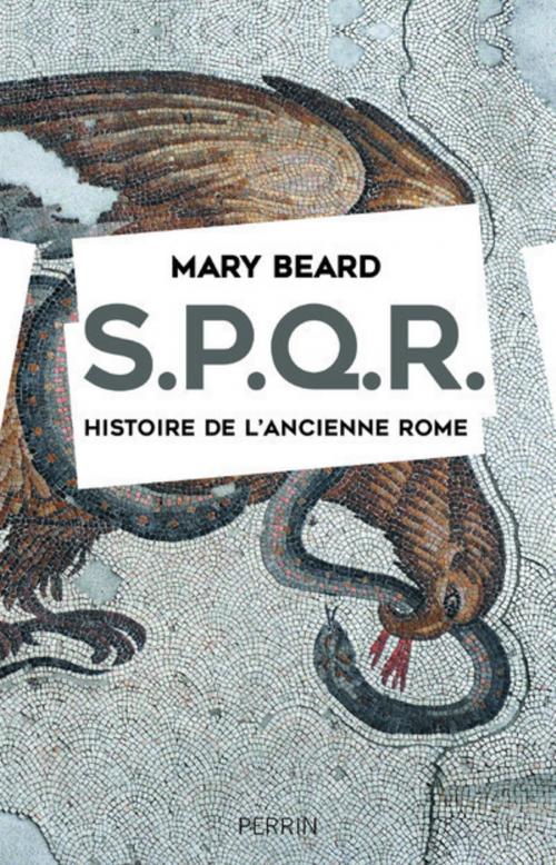 Cover of the book SPQR. Histoire de l'ancienne Rome. by Mary BEARD, Place des éditeurs
