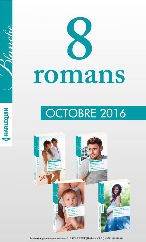 Cover of the book 8 romans Blanche (n°1286 à 1289 - Octobre 2016) by Collectif, Harlequin