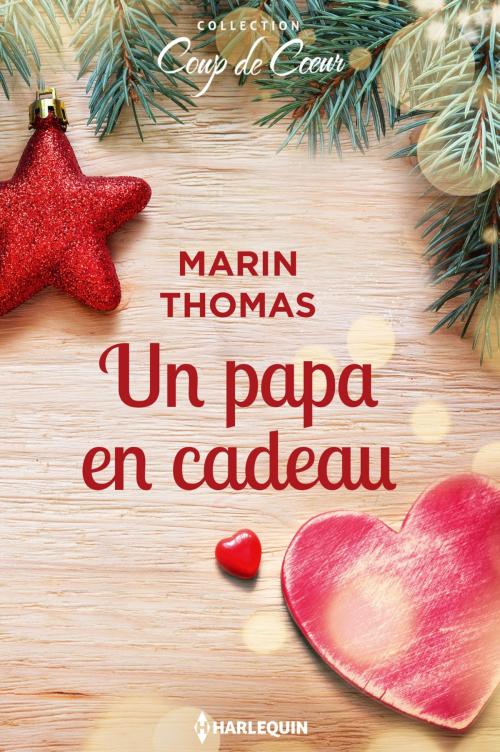 Cover of the book Un papa en cadeau by Marin Thomas, Harlequin
