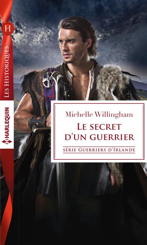 Cover of the book Le secret d'un guerrier by Michelle Willingham, Harlequin