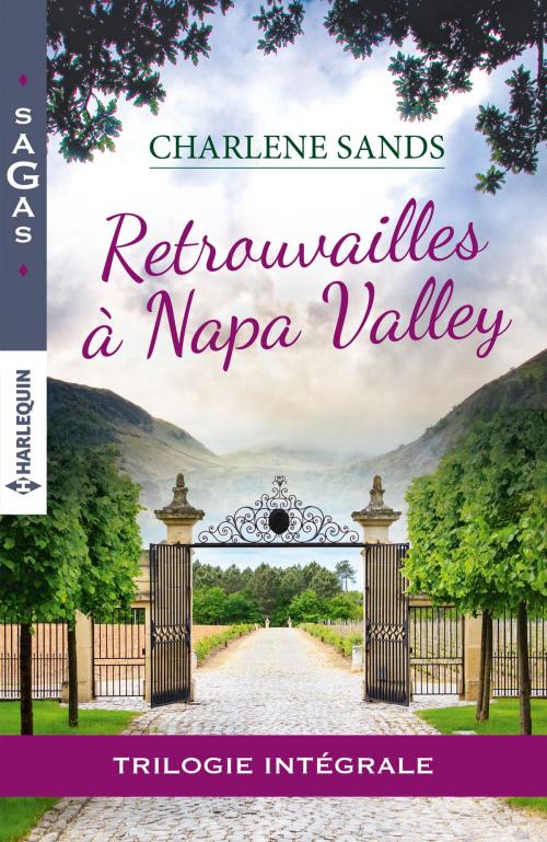Cover of the book Retrouvailles à Napa Valley by Charlene Sands, Harlequin