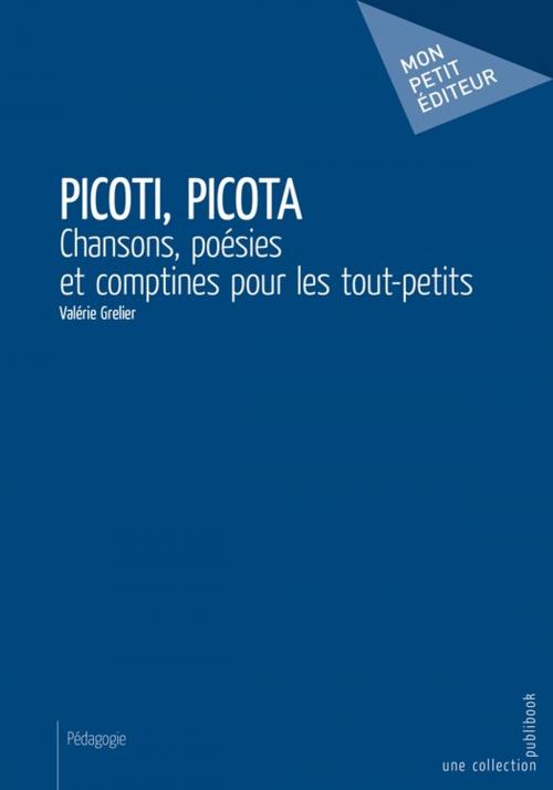 Cover of the book Picoti, Picota by Valérie Grelier, Mon Petit Editeur