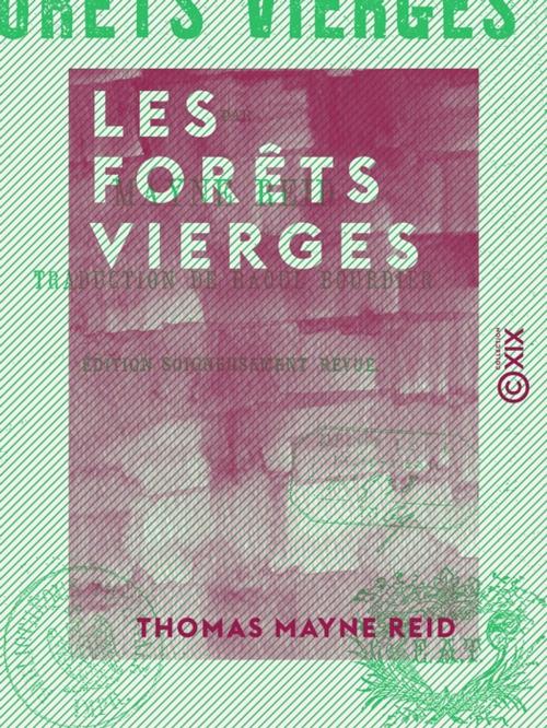 Cover of the book Les Forêts vierges by Thomas Mayne Reid, Collection XIX