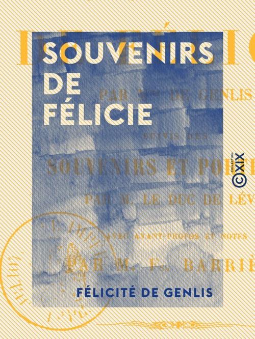 Cover of the book Souvenirs de Félicie by Félicité de Genlis, Collection XIX