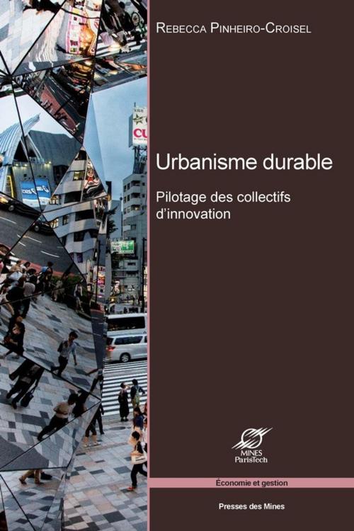 Cover of the book Urbanisme durable by Rebecca Pinheiro-Croisel, Presses des Mines via OpenEdition