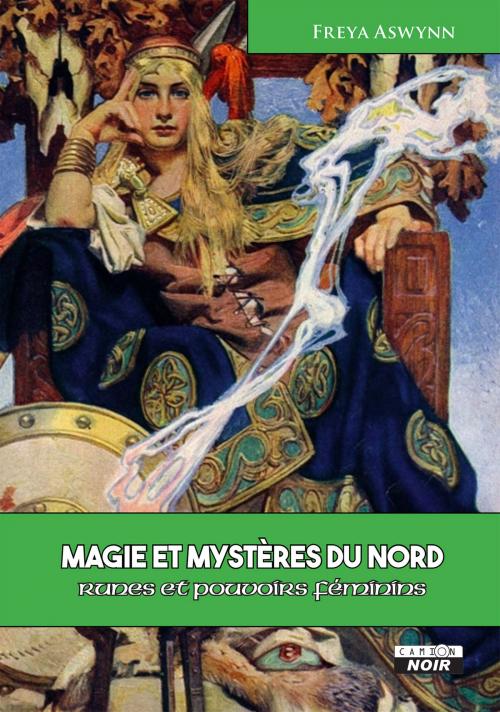 Cover of the book MAGIE ET MYSTERES DU NORD by Freya Aswynn, Camion Blanc