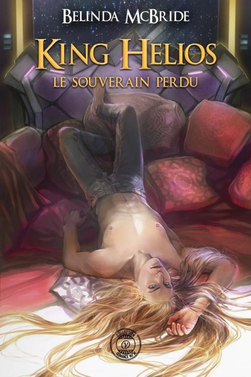 Cover of the book King Helios - 1 : Le souverain perdu by Belinda Mc Bride, Voy'el