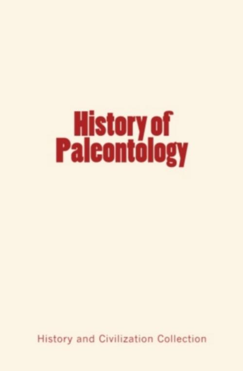 Cover of the book History of Paleontology by Charles O. Marsh, Thomas H. Huxley, Editions Le Mono