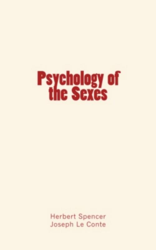 Cover of the book Psychology of the Sexes by Joseph le Conte, Herbert Spencer, Editions Le Mono