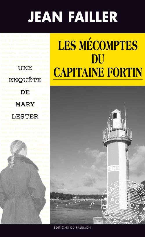 Cover of the book Les mécomptes du capitaine Fortin by Jean Failler, Editions du Palémon