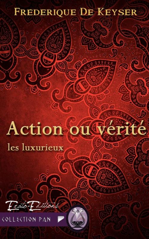Cover of the book Action ou Vérité by Frédérique de Keyser, Erato Editions