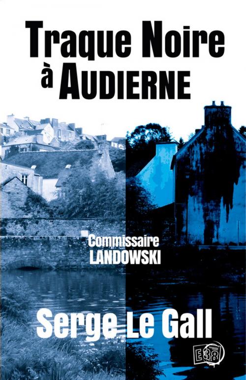 Cover of the book Traque noire à Audierne by Serge Le Gall, Les éditions du 38
