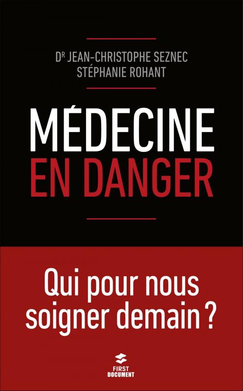 Cover of the book Médecine en danger by Stéphanie ROHANT, Jean-Christophe SEZNEC, edi8