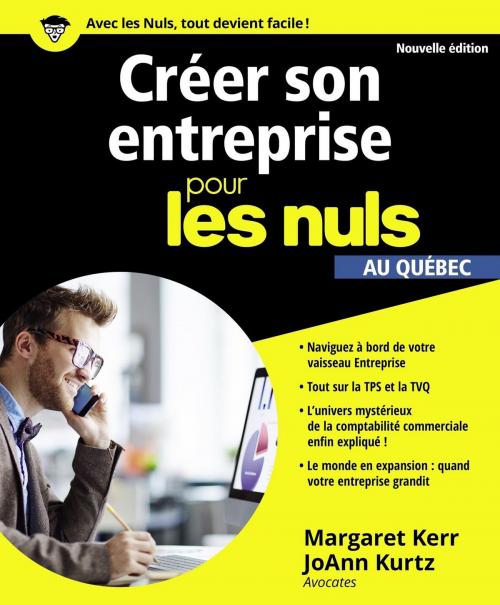 Cover of the book Créer son entreprise pour les Nuls, au Québec, nouvelle édition by Margaret KERR, Joann KURTZ, edi8