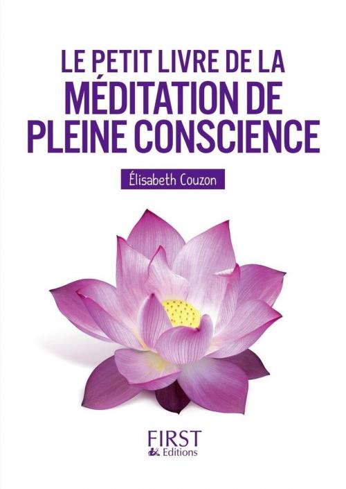 Cover of the book Le Petit livre de la méditation de pleine conscience by Elisabeth COUZON, edi8