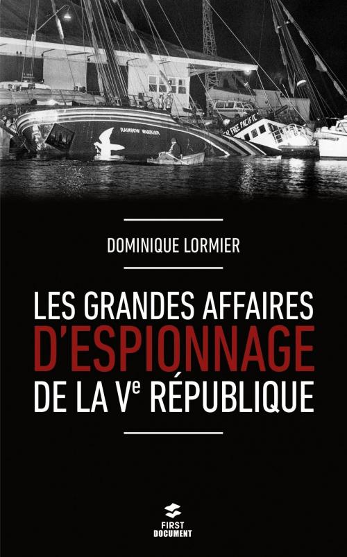 Cover of the book Les grandes affaires d'espionnage de la Ve République by Dominique LORMIER, edi8