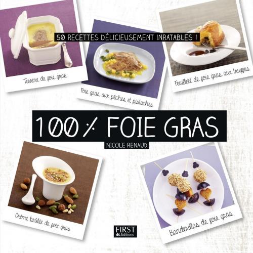 Cover of the book 100 % foie gras by Nicole RENAUD, edi8