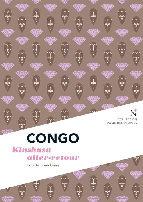 Cover of the book Congo : Kinshasa aller-retour by Colette Braeckman, L'Âme des peuples, Nevicata