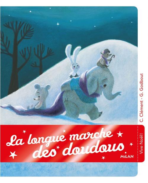 Cover of the book La longue marche des doudous by CLAIRE CLÉMENT, Editions Milan