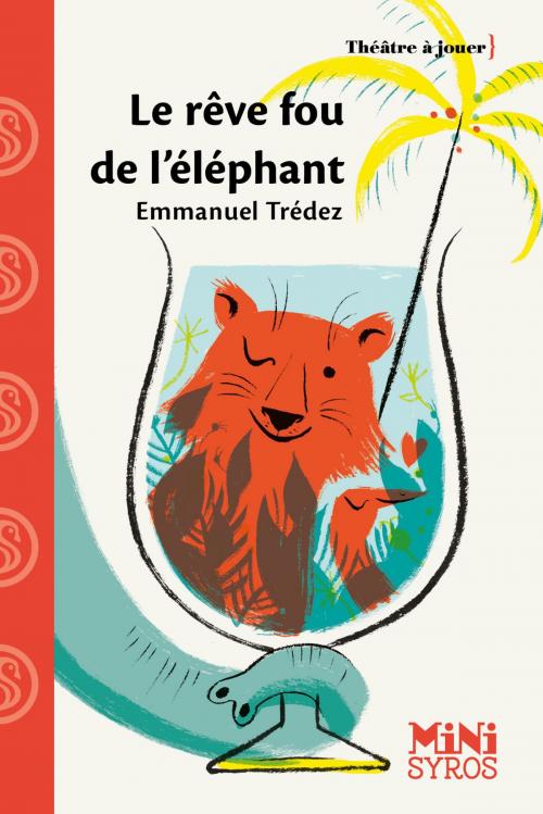 Cover of the book Le rêve fou de l'éléphant by Emmanuel Trédez, Nathan