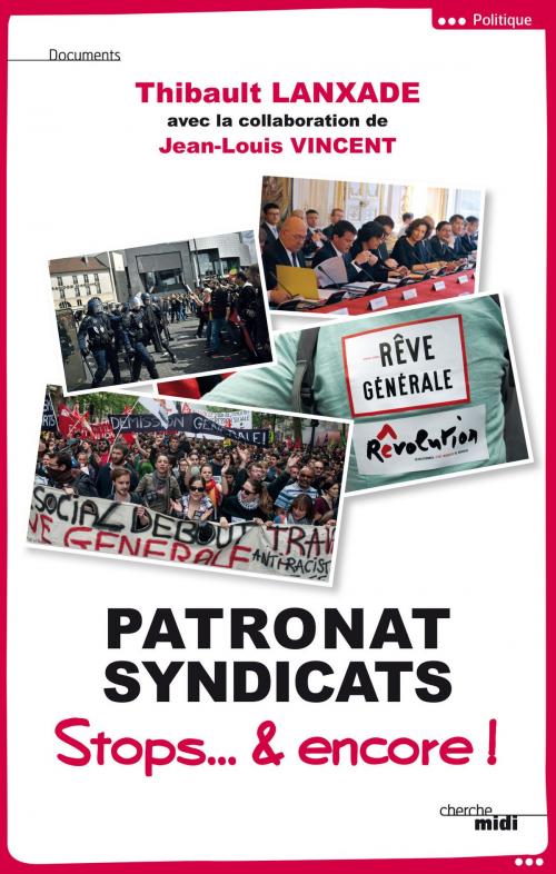 Cover of the book PATRONAT SYNDICATS by Thibault LANXADE, Jean-Louis VINCENT, Cherche Midi