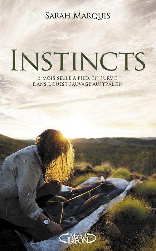 Cover of the book Instincts by Sarah Marquis, Michel Lafon