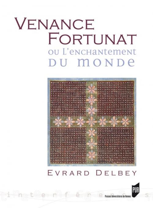 Cover of the book Venance Fortunat ou l'enchantement du monde by Evrard Delbey, Presses universitaires de Rennes