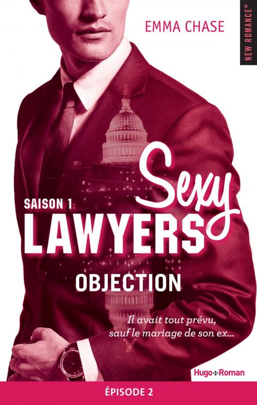Cover of the book Sexy Lawyers Saison 1 Episode 2 Objection by Emma Chase, Hugo Publishing