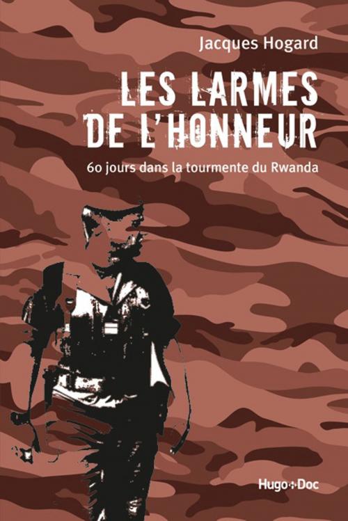 Cover of the book Les larmes de l'honneur by Jacques Hogard, Hugues de Saint vincent, Hugo Publishing