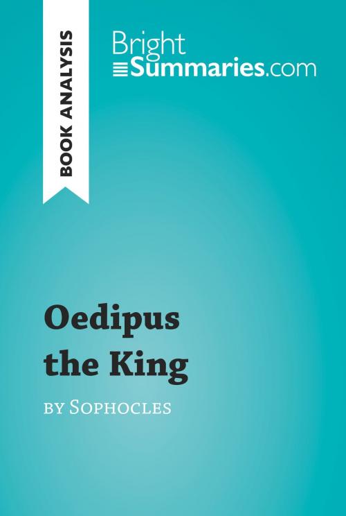 Cover of the book Oedipus the King by Sophocles (Book Analysis) by Bright Summaries, BrightSummaries.com