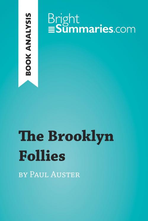 Cover of the book The Brooklyn Follies by Paul Auster (Book Analysis) by Bright Summaries, BrightSummaries.com