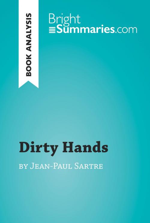 Cover of the book Dirty Hands by Jean-Paul Sartre (Book Analysis) by Bright Summaries, BrightSummaries.com