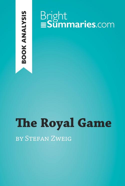 Cover of the book The Royal Game by Stefan Zweig (Book Analysis) by Bright Summaries, BrightSummaries.com
