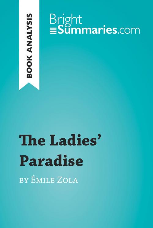 Cover of the book The Ladies' Paradise by Émile Zola (Book Analysis) by Bright Summaries, BrightSummaries.com