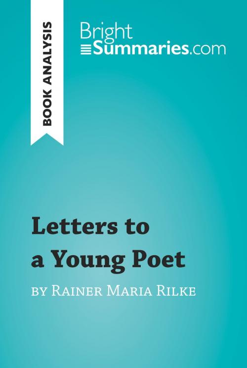 Cover of the book Letters to a Young Poet by Rainer Maria Rilke (Book Analysis) by Bright Summaries, BrightSummaries.com