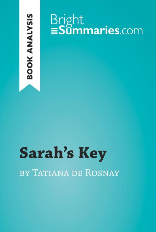 Cover of the book Sarah's Key by Tatiana de Rosnay (Book Analysis) by Bright Summaries, BrightSummaries.com